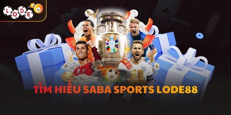 Tìm hiểu Saba Sports LODE88