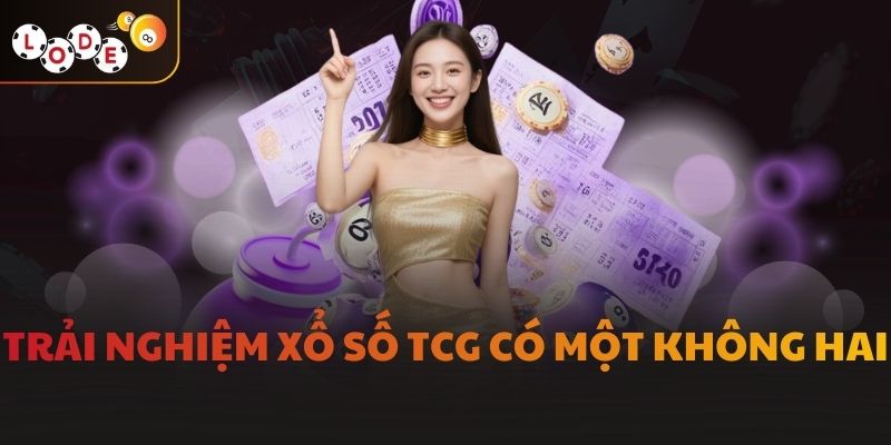 Trải nghiệm xổ số TCG có một không hai